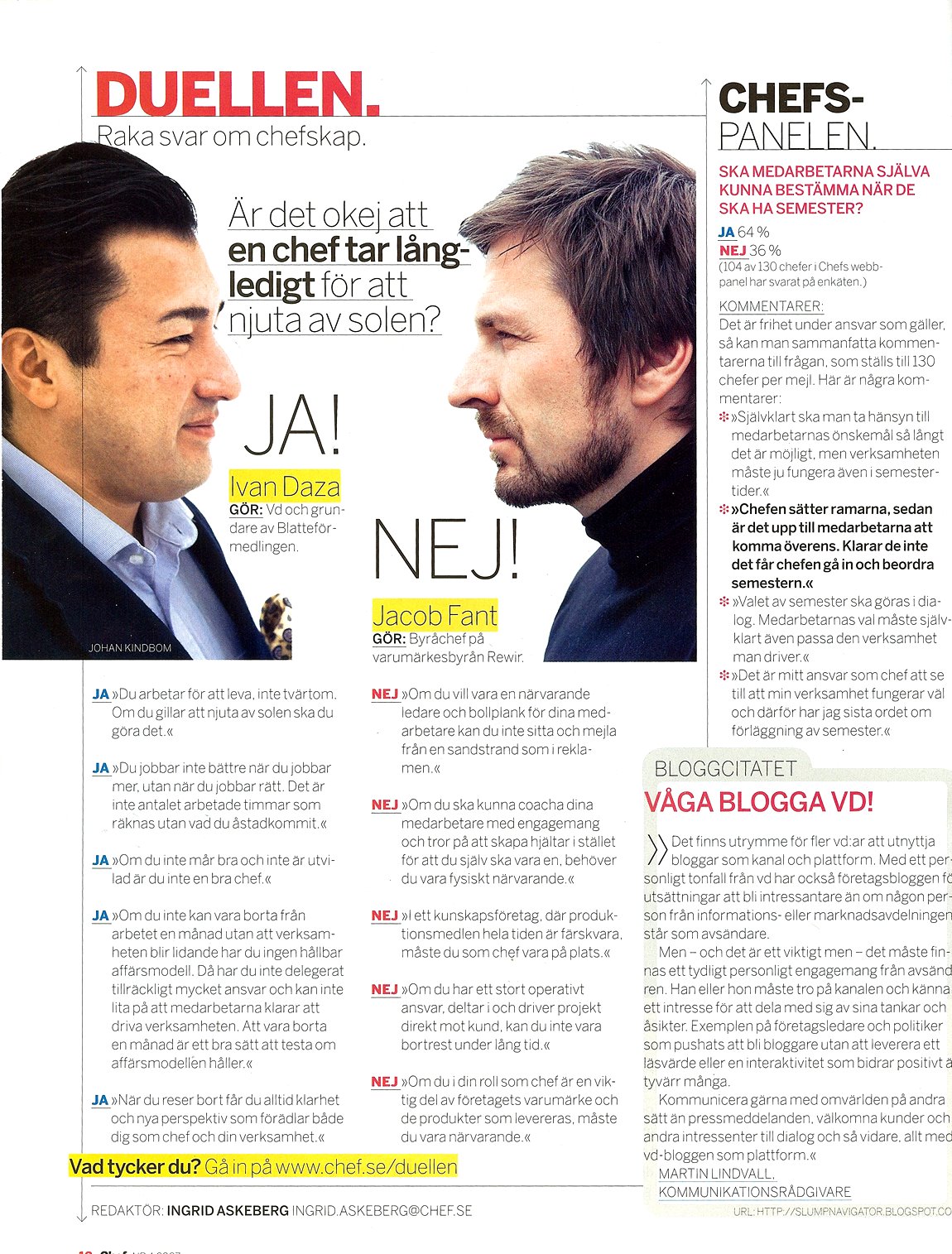 Chef februari 2007 — Duellen, Ivan Daza mot Jacob Fant om chefskap och långledighet